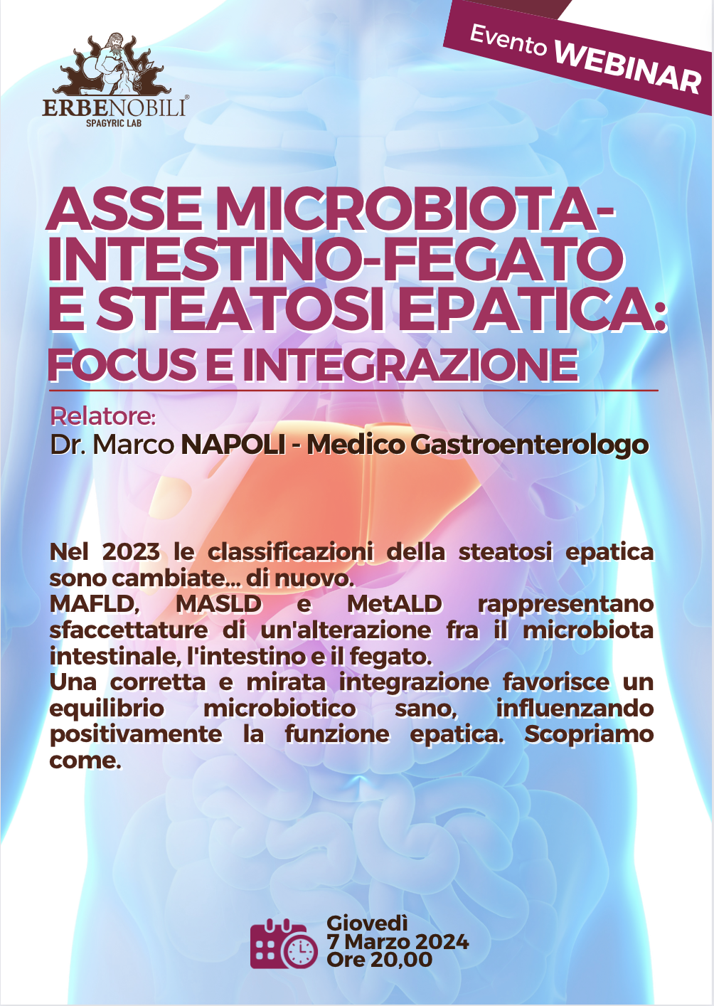 ASSE MICROBIOTA-INTESTINO-FEGATO E STEATOSI EPATICA: FOCUS E INTEGRAZIONE